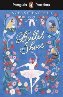 Ballet Shoes (ELT Graded Reader)