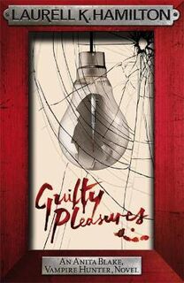 Anita Blake Vampire Hunter #01: Guilty Pleasures