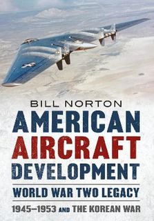 American Aircraft Development Second World War Legacy