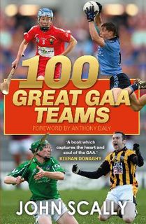 100 Great GAA Teams