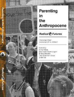 Radical Futures #03: Parenting in the Anthropocene