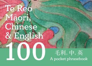 Te Reo Maori, Chinese & English 100