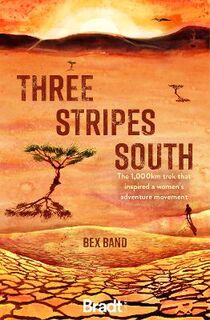 Bradt Travel Literature #: Three Stripes South