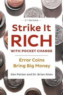 Strike it Rich with Pocket Change: Error Coins Bring Big Money (4th Edition)