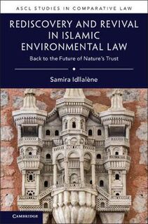 ASCL Studies in Comparative Law #: Rediscovery and Revival in Islamic Environmental Law
