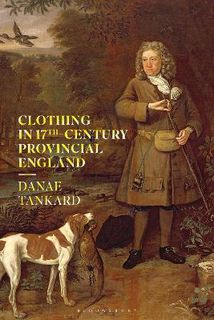 Clothing in 17th-Century Provincial England