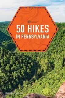 50 Hikes #: 50 Hikes in Pennsylvania