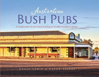 Australian Bush Pubs (2nd Edition)