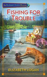 Alaskan Diner Mystery #02: Fishing For Trouble