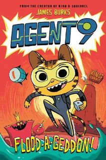 Agent 9: Flood-a-Geddon! (Graphic Novel)