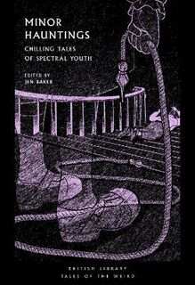 British Library Tales of the Weird #: Minor Hauntings