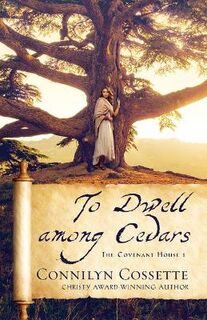 Covenant House #01: To Dwell Among Cedars