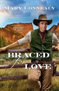Brothers in Arms #01: Braced for Love