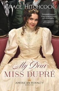 American Royalty #01: My Dear Miss Dupre