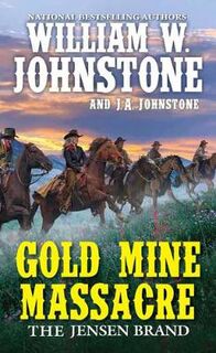 Jensen Brand #04: Gold Mine Massacre