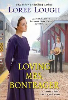 A Little Child Shall Lead Them #03: Loving Mrs. Bontrager