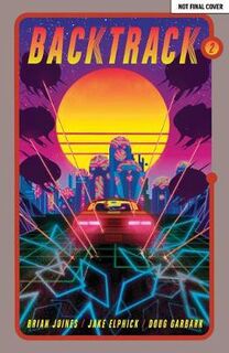 Backtrack #: Backtrack Vol. 2 (Graphic Novel)