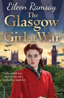 Flowers of Scotland #05: The Glasgow Girl at War