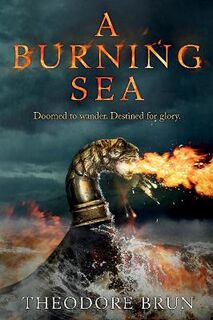 Blood and Iron #03: A Burning Sea