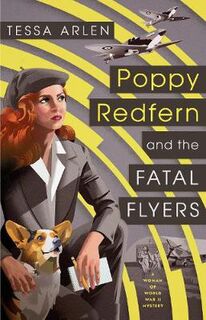 Air Warden Mystery #02: Poppy Redfern And The Fatal Flyers