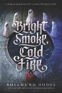 Bright Smoke, Cold Fire #01: Bright Smoke, Cold Fire