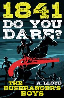 Do You Dare: Bushranger's Boys, The: 1841