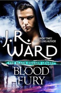Black Dagger Legacy #03: Blood Fury