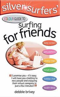 Silver Surfer's Colour Guide to Surfing For Friends
