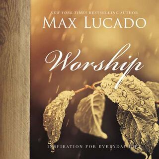 Inspiration for Everyday Life: Worship