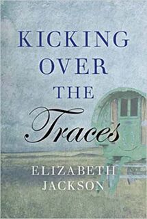Kicking Over the Traces