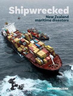 Shipwrecked: New Zealand Maritime Disasters