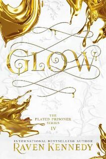 Plated Prisoner #04: Glow