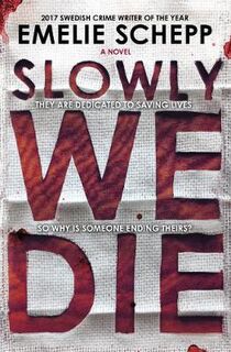 Jana Berzelius #03: Slowly We Die