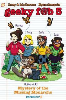 Geeky Fab Five - Volume 02: Mystery of the Missing Monarchs (Graphic Novel)