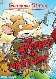 Geronimo Stilton (Graphic Novel) - Volume 17: Mystery of the Pirate Ship, The