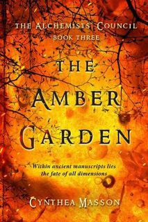 Alchemists' Council #03: The Amber Garden