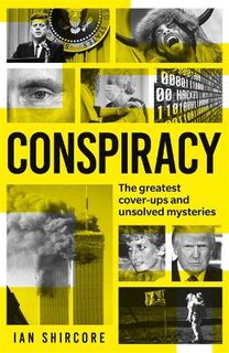 Conspiracy! 49 Reasons to Doubt, 50 Reasons to Believe