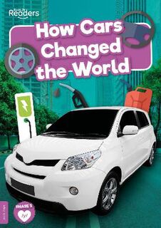 BookLife Non-Fiction Readers: How Cars Changed the World