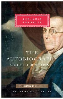 Everyman's Library: The Autobiography of Benjamin Franklin