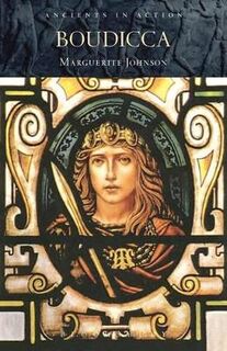 Ancients in Action: Boudicca