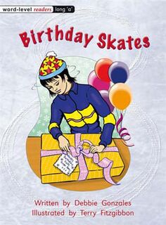 Word-Level Readers: Long 'A': Birthday Skates