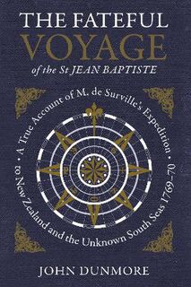 The Fateful Voyage of the St Jean Baptiste  (2nd Edition)