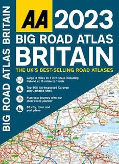 AA Big Road Atlas: Big Road Atlas Britain 2023  (31st Edition)