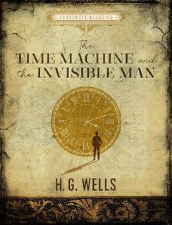 Chartwell Classics #: The Time Machine / The Invisible Man