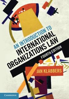 An Introduction to International Organizations Law  (4th Revised Edition)
