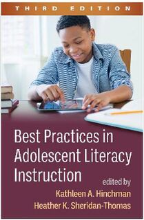 Best Practices in Adolescent Literacy Instruction (3rd Edition)