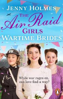 Air Raid Girls #03: Wartime Brides
