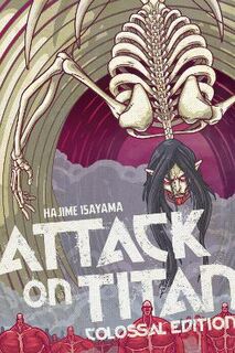 Attack on Titan Colossal Edition #07: Attack on Titan: Colossal Edition #07 (Graphic Novel)