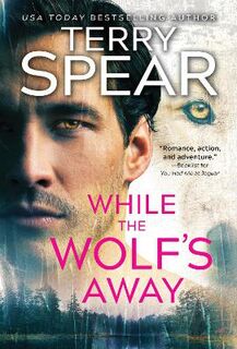 White Wolf #03: While the Wolf's Away