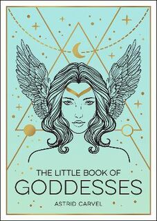 The Little Book of Goddesses